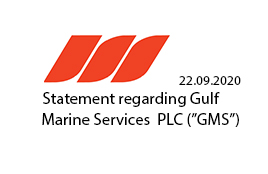 Statement re Gulf Marine Services PLC (GMS) - Response to GMS Announcement